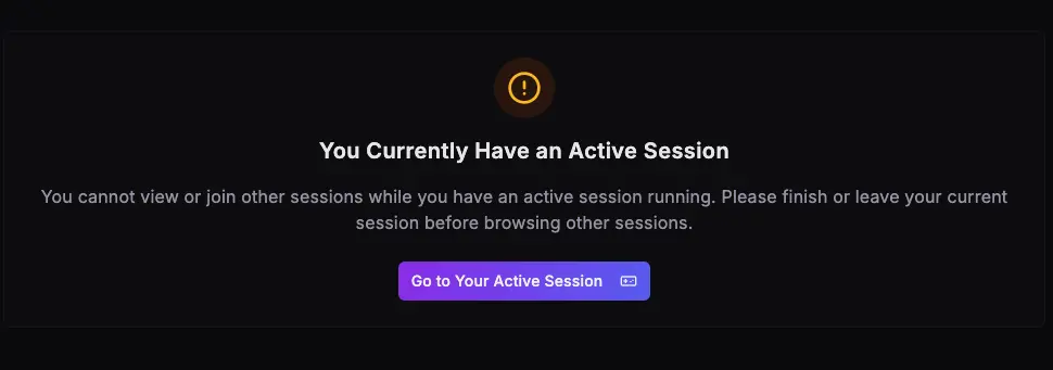 Notice showing you cannot join multiple sessions simultaneously